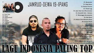 Jamrud, Dewa 19, Ipang Full Album Band Indonesia Terbaik - Lagu Indonesia Pop Rock Terpopuler