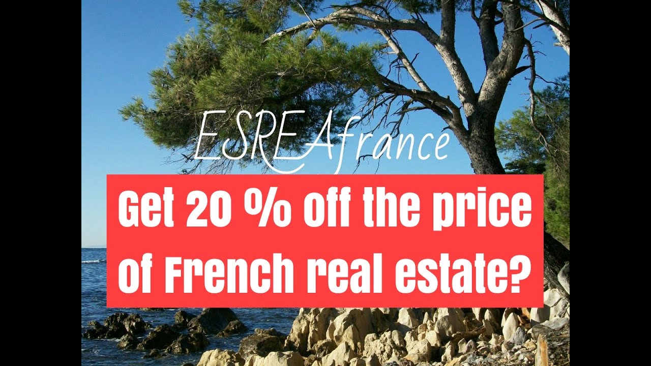 How can you get 20 percent off the price of French real estate? YouTube