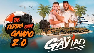 FORRÓ DU GAVIÃO DE FÉRIAS COM O GAVIÃO 2.0