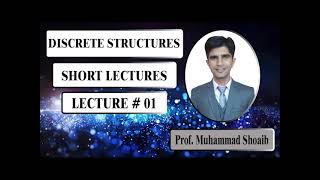 Discrete Structures || Lecture 1 || Propositional Logic