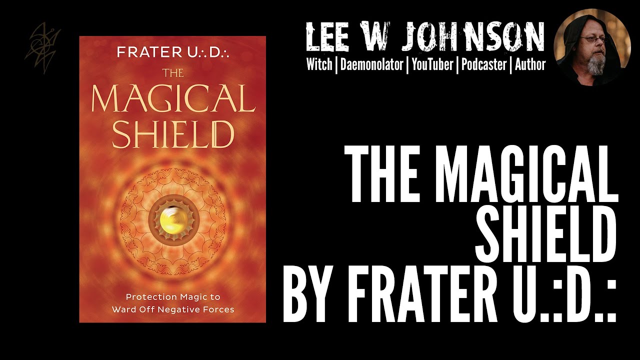 The Magical Shield by Frater U.:D.: