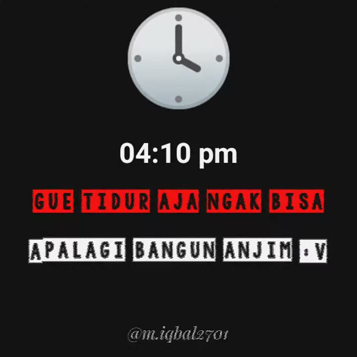 Story' wa 30 detik, Gabut ngak bisa tidur