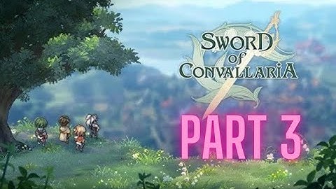 Sword of Convallaria Part 3 - Blind - No Commentary