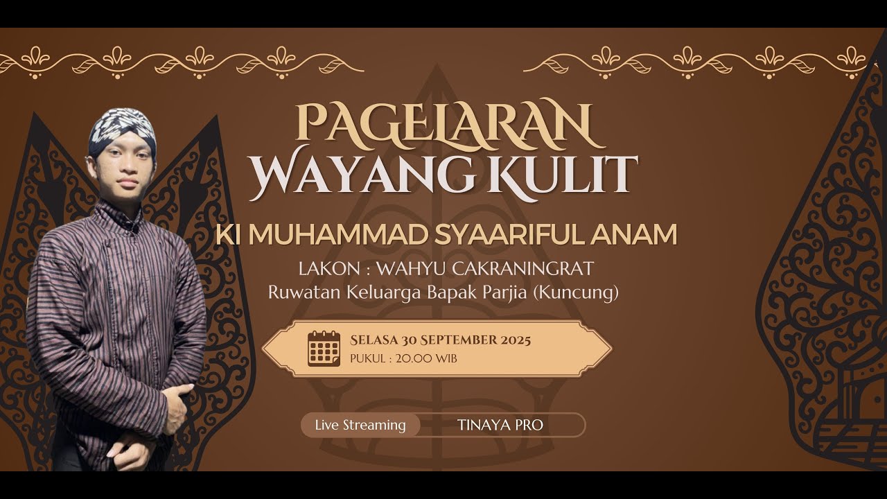 LIVE STREAMIG WAYANG KULIT KI MUHAMMAD SYAARIFUL ANAM LAKON : WAHYU CAKRANINGRAT
