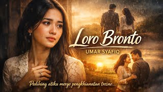 LORO BRONTO 😭 Bikin Nangis! Cover Jawa Paling Menyentuh | Umar Syafiq