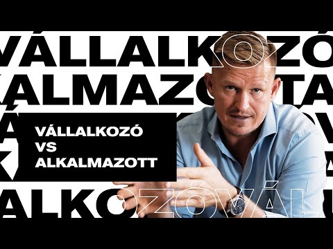 Vállalkozó vagy Alkalmazott? | Gondolatok a Vállalkozásról