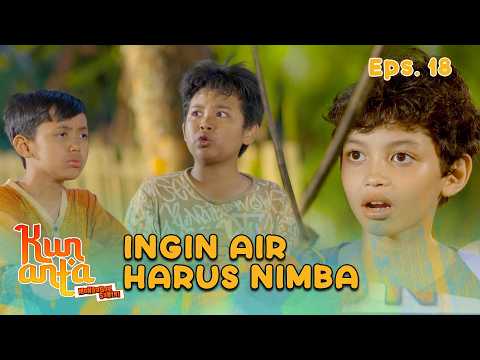 Drawing Water, Students Have to Fetch Water from a Well | KUN ANTA MENDADAK SANTRI | EPS 18 PART 1