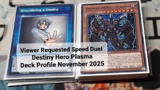 Viewer Requested Speed Duel Destiny Hero Plasma Deck Profile November 2025