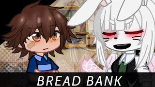 Bread Bank Gacha Fnaf Skit Gacha Club Cuss Warning