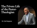 Carl Hargrove | TMS Chapel | The Private Life of the Pastor-Theologian