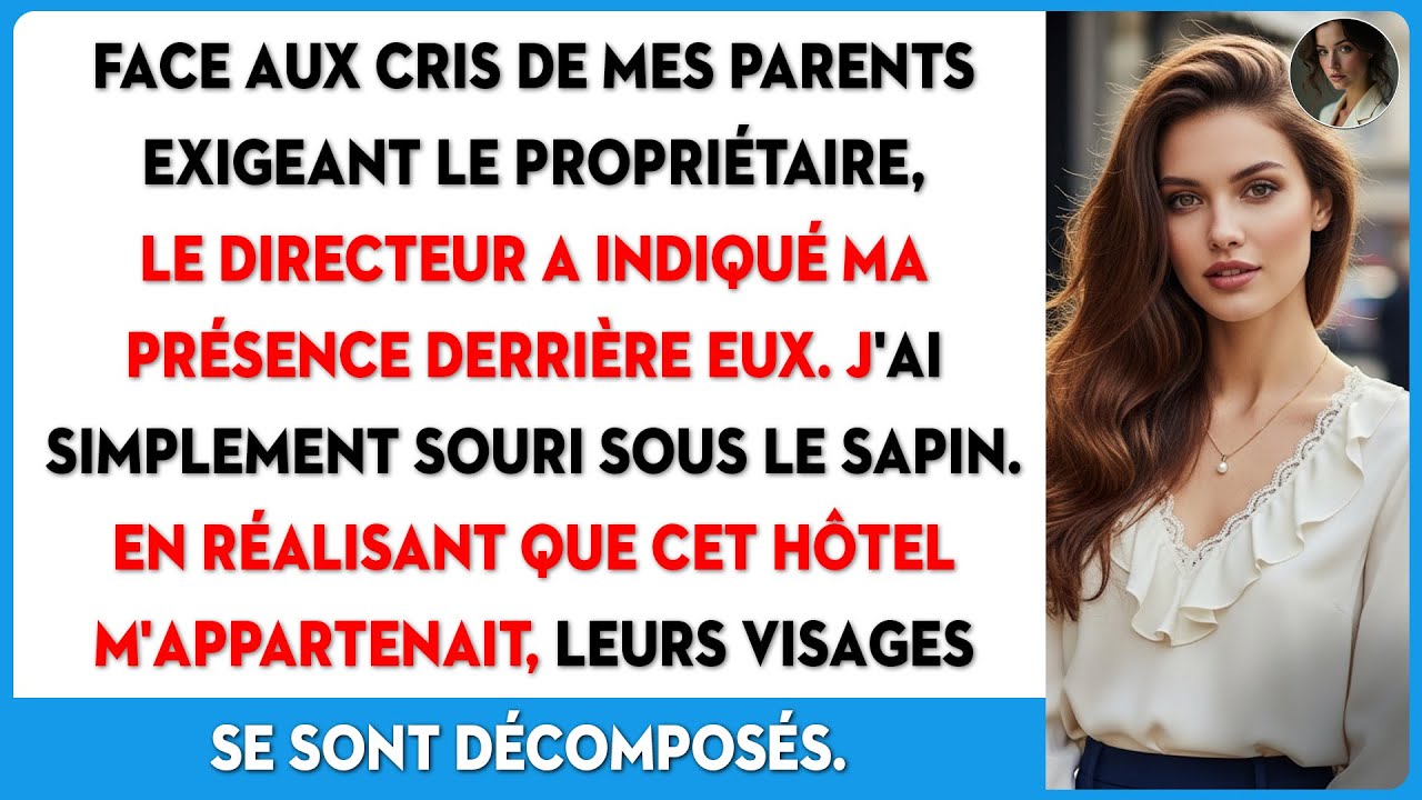 Mes parents réclamaient le propriétaire. J'ai révélé que ce resort à 25M€ est le mien.