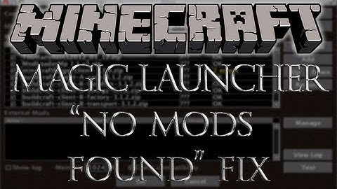 Minecraft Mod Installation Tutorial - Magic Launcher "No Mods Found" Fix
