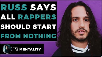 Russ Explains Why Every Artist Should Start At The Bottom