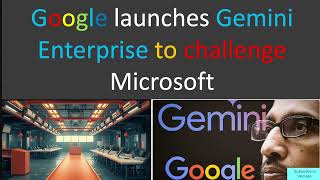 Google Just Declared  Enterprise AI   War on Microsoft