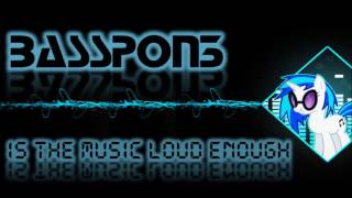 BassPon3 - Is The Music Loud Enough?