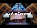 "We Are Covered" by Pastor Ed