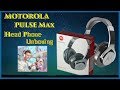 Motorola Pulse Max  unboxing - 1200₹/Rs