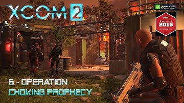 XCom2 - Operation Choking Prophecy