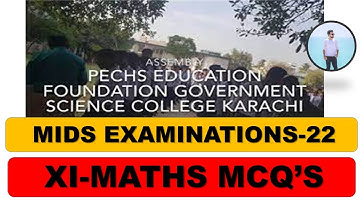 PECHS GOVERNMENT COLLEGE MCQS | MIDS EXAMINATIONS-22 | XI-MATHS MCQ’S