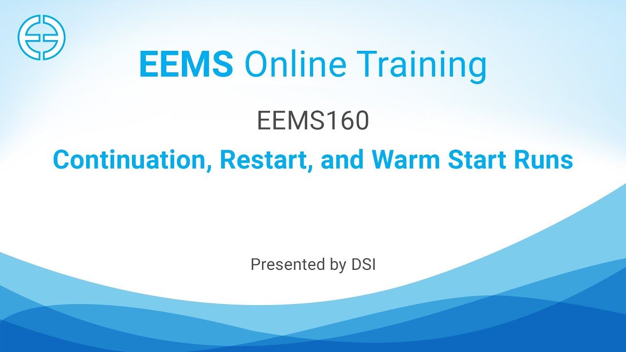 EEMS 160: Continuation, Restart, and Warm Start Runs - YouTube