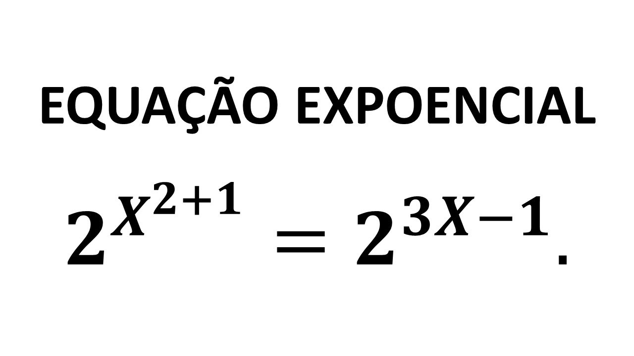 Resolver a equação exponencial - YouTube
