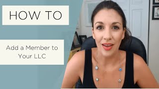 How to Add a Member to an LLC - All Up In Yo