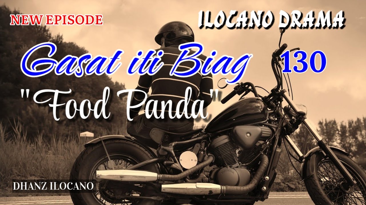 NEW EPISODE | FOOD PANDA | GASAT ITI BIAG 130 | ILOCANO DRAMA | DHANZ ILOCANO