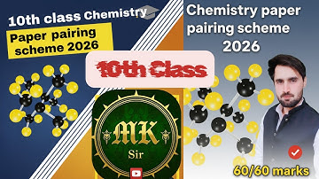10th Class Chemistry 2026 | New Paper Pattern & Pairing Scheme | Punjab Board