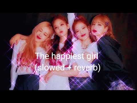 the happiest girl (showed + reverb) #blackpink #kpop #thehappiestgirl #bornpink @BLACKPINK