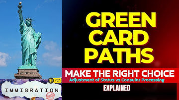 USCIS Green Card Paths: Adjustment of Status vs. Consular Explained