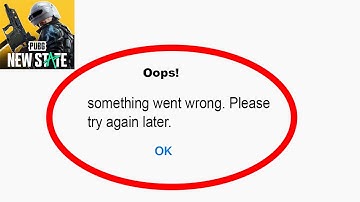 Fix PUBG NEW STATE Oops - Something Went Wrong Error in Android & iOS - Please Try Again Later