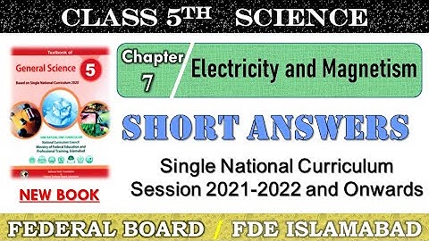 Class 5 Science Chapter 7 Electricity & Magnetism Answers | FDE Islamabad Single National Curriculum