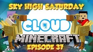 DESTROY ALL THE THINGS! Sky High Saturday - Cloud 9 - Ep 37