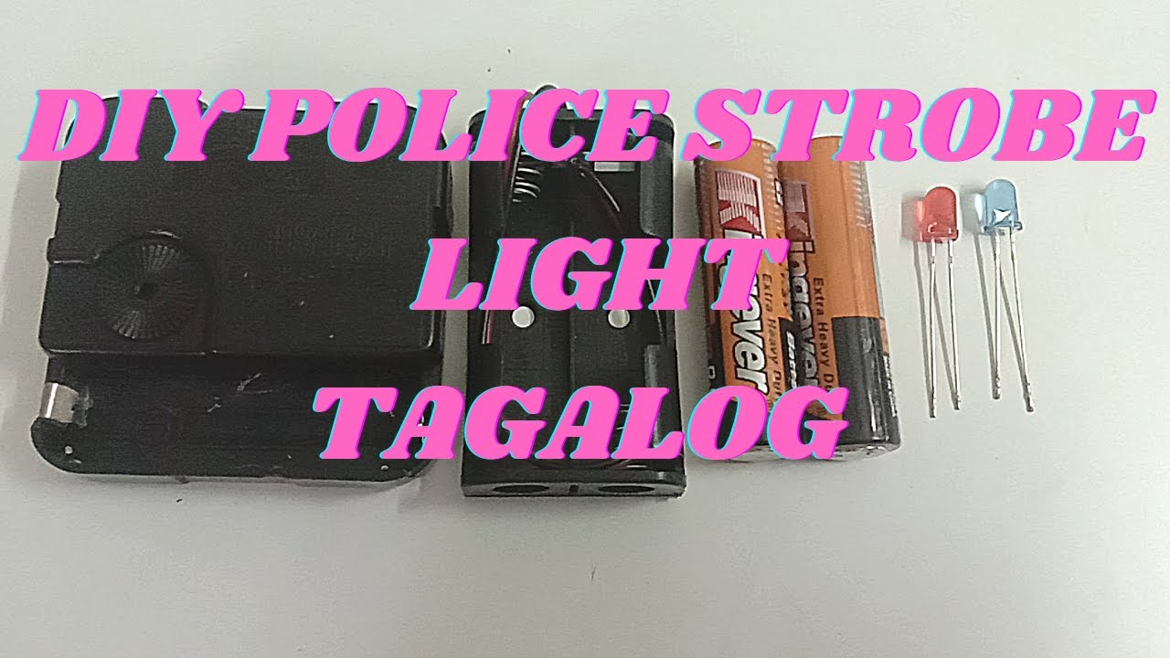 DIY POLICE STROBE LIGHT TAGALOG YouTube