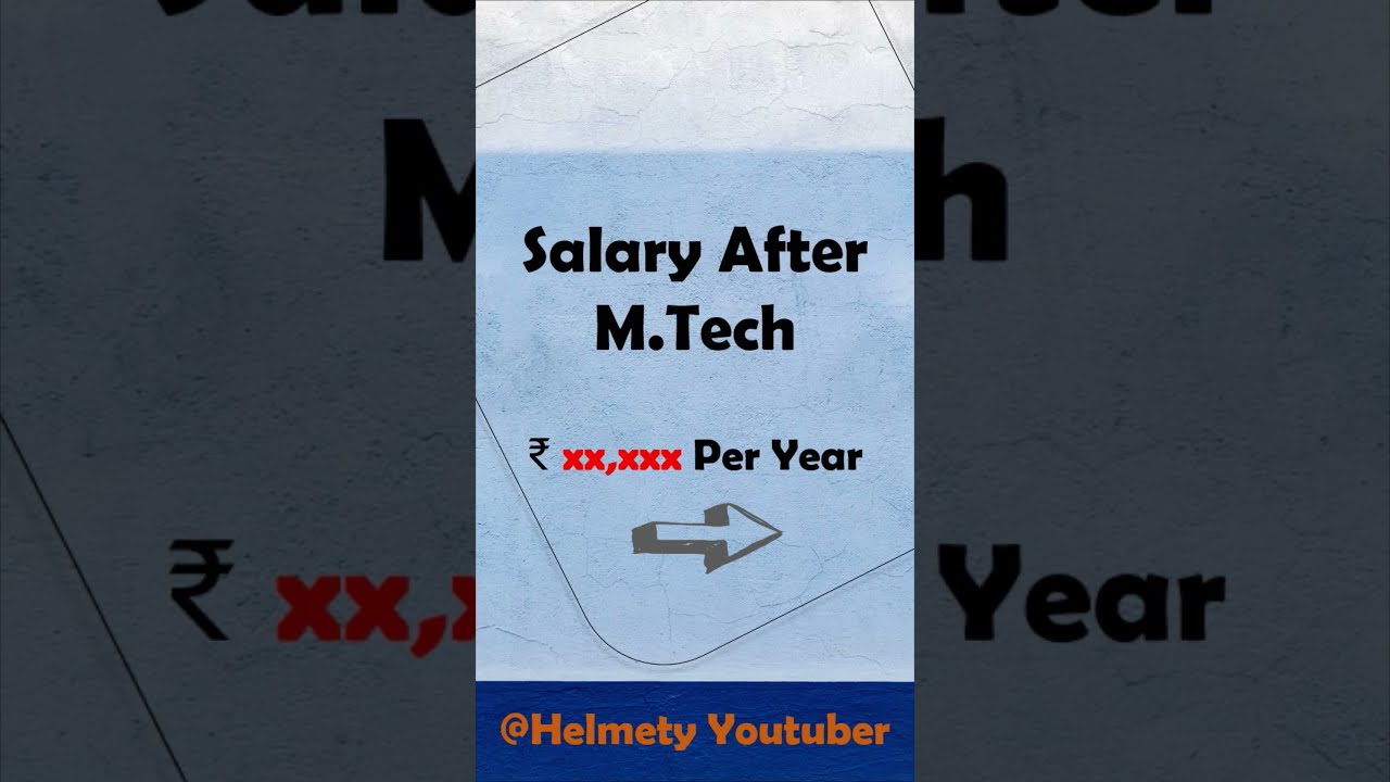 Salary After M.Tech. || M.Tech ke baad kitni salary milti hai?