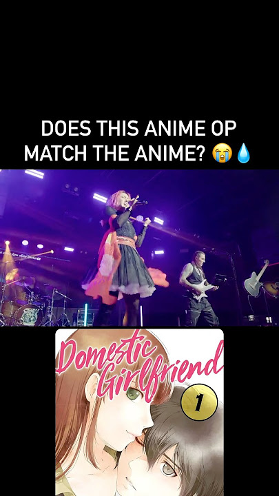 Domestic Girlfriend OP match the anime? “Crying for Rain” live cover #anime #domesticgirlfriend
