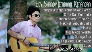 Full Album Tembang Kenangan Boy Shandy - Jangan Ditanya Kemana Aku Pergi - Audio Stereo