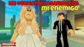 ME OBLIGAN A CASARME CON MI ENEMIGO | Brookhaven rp | Mini Pelicula - Historia de Roblox