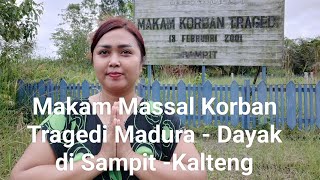 Makam Massal Korban Tragedi Madura-Dayak di Sampit