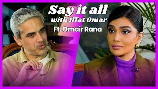 Say It All With Iffat Omar ft Omair Rana | Episode# 6 | Teaser