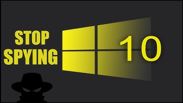 Stop Windows 10 From Spying on You 2021