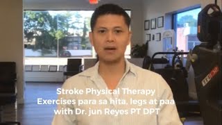 Stroke Physical Therapy para sa hita, legs at paa with Dr. Jun Reyes PT DPT