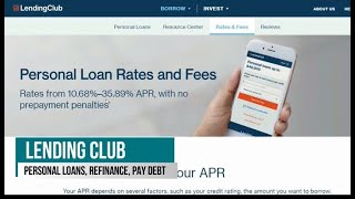 LENDING CLUB: PERSONAL LOANS, SMALL BUSINESS LOANS,REQUIREMENTS, NO PREPAYMENT PENALTY