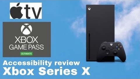 Blind Accessibility Review of the Xbox Series X: A Decent Upgrade