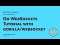 Go WebSocket Tutorial with the gorilla/websocket Package