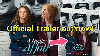 A Family Affair Official Trailer is out now!