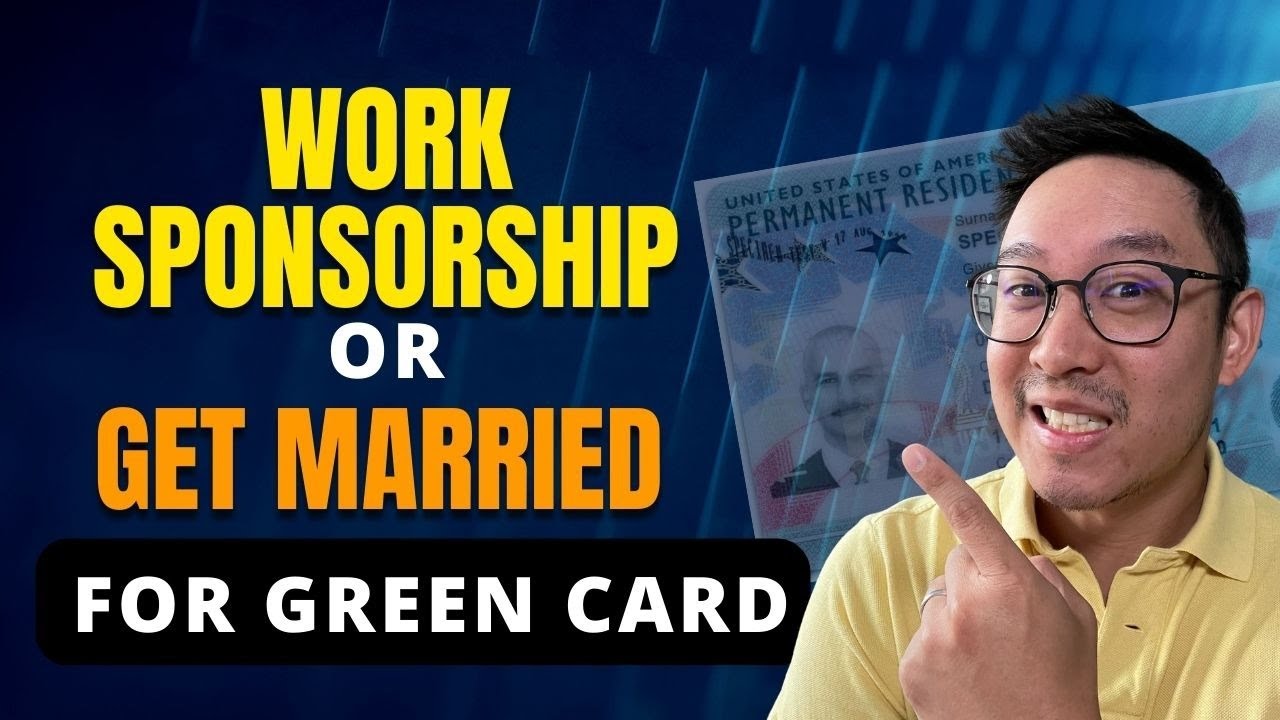Is work sponsorship or getting married for green card better? Q&A with