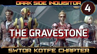 SWTOR Knights of the Fallen Empire ► CHAPTER 4, The Gravestone - Dark Side Sith Inquisitor (KOTFE)