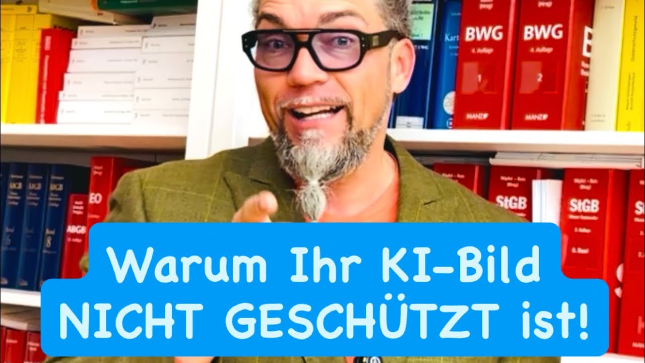 🚫 Achtung: Warum Ihre KI-Bilder KEINEN Schutz genießen!