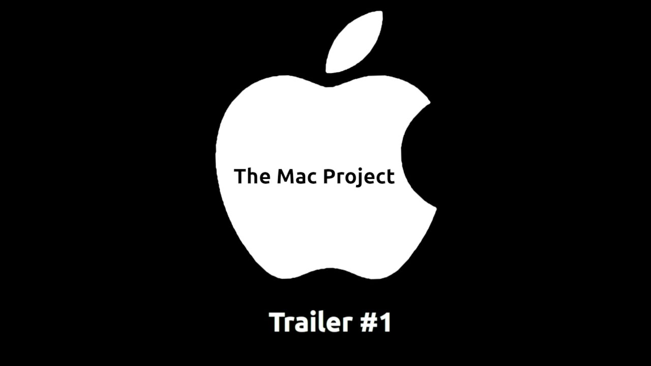 The Mac Project Trailer #1 - YouTube